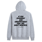 Suddenly and Unexpectedly Hoodie