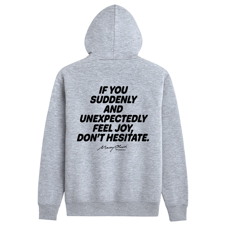 Suddenly and Unexpectedly Hoodie