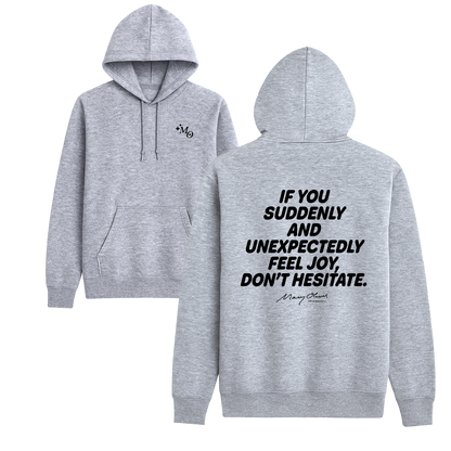 Suddenly and Unexpectedly Hoodie