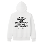 Suddenly and Unexpectedly Hoodie