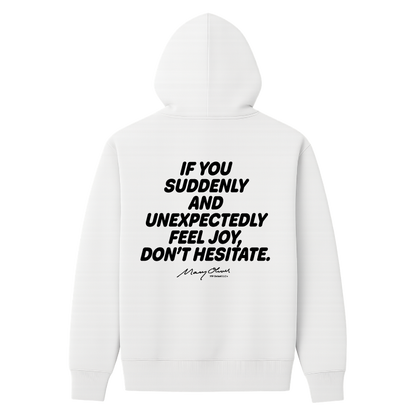 Suddenly and Unexpectedly Hoodie