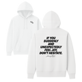 Suddenly and Unexpectedly Hoodie