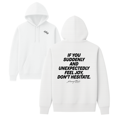 Suddenly and Unexpectedly Hoodie