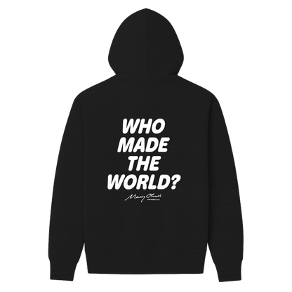 Who Made The World? Hoodie