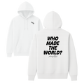 Who Made The World? Hoodie